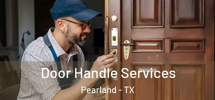  Door Handle Services Pearland - TX
