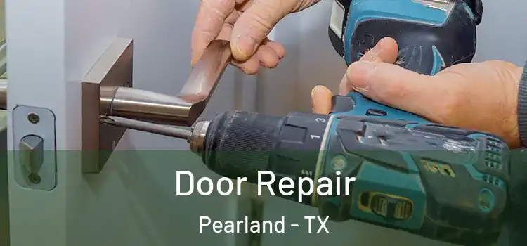  Door Repair Pearland - TX