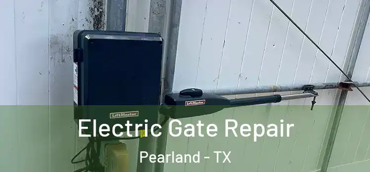  Electric Gate Repair Pearland - TX