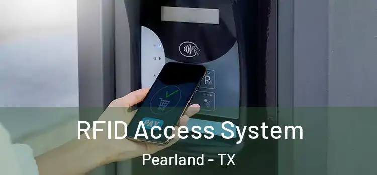  RFID Access System Pearland - TX