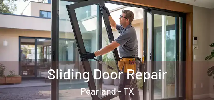 Sliding Door Repair Pearland - TX