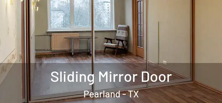  Sliding Mirror Door Pearland - TX