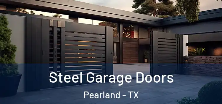  Steel Garage Doors Pearland - TX